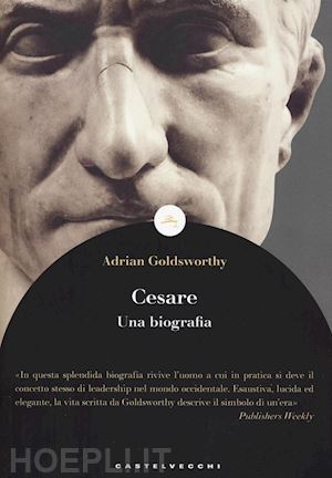 goldsworthy adrian - cesare. una biografia