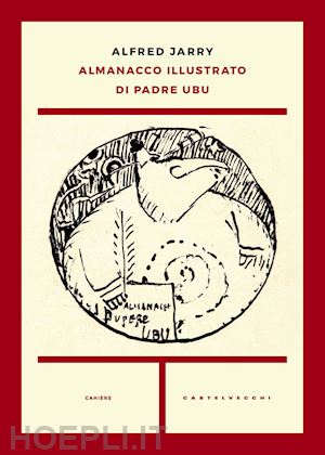jarry alfred - almanacco illustrato di padre ubu
