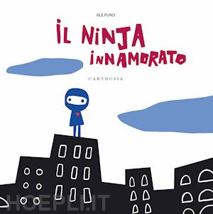 puro ale - il ninja innamorato. ediz. a colori