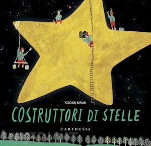 kwak soojin - costruttori di stelle. ediz. a colori