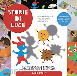 bussolati emanuela - storie di luce per dar voce alle emozioni attraverso...