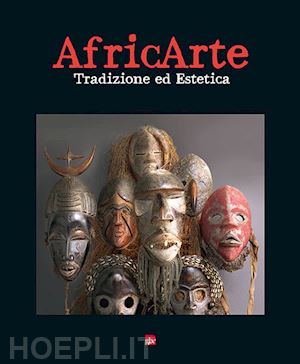 pistorelli c.(curatore) - africarte. tradizione ed estetica