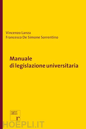 lanza vincenzo, de simone sorrentino francesco - manuale di legislazione universitaria