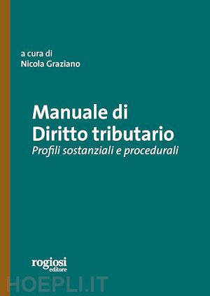 graziano nicola - manuale di diritto tributario