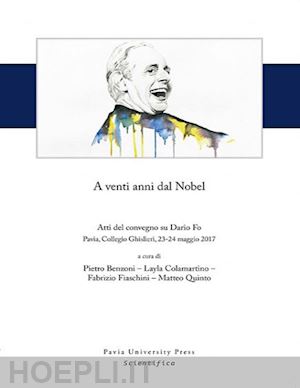 benzoni p. (curatore); colamartino l. (curatore); fiaschini f. (curatore); quinto m. (curatore) - a venti anni dal nobel