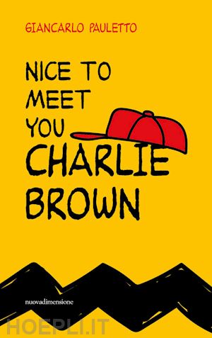 pauletto giancarlo - nice to meet you charlie brown