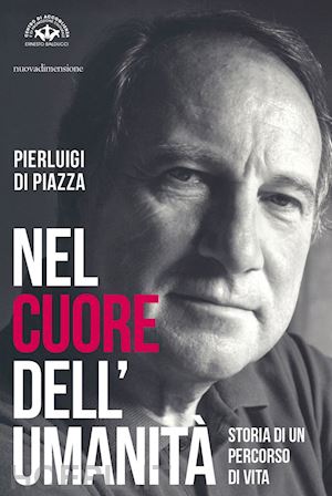 di piazza pierluigi - nel cuore dell'umanità. storia di un percorso di vita