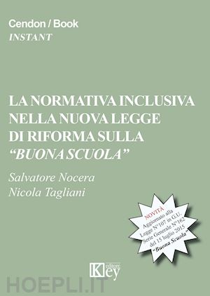 nocera salvatore; tagliani nicola - la normativa inclusiva nella nuova legge di riforma sulla «buona scuola»