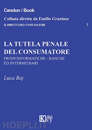 baj luca - la tutela penale del consumatore