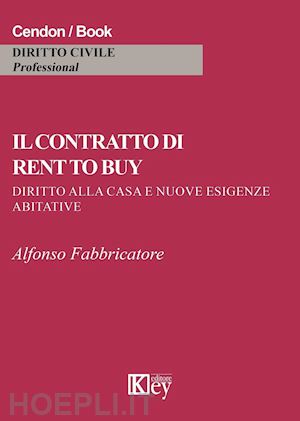 fabbricatore alfonso - il contratto di rent to buy