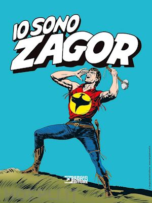 burattini m. (curatore) - io sono zagor