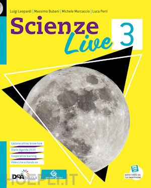 leopardi luigi; bubani massimo; marcaccio michele; perri luca - scienze live. ediz. curricolare. per la scuola media. con e-book. con espansione