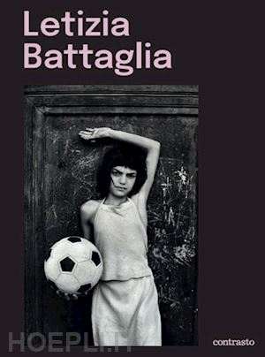 battaglia letizia - letizia battaglia. ediz. illustrata