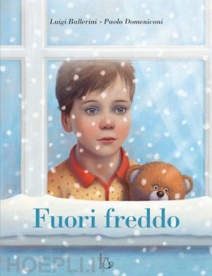 ballerini luigi - fuori freddo. ediz. a colori