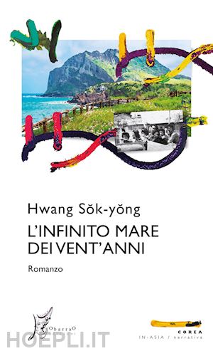 hwang sok-yong - l'infinito mare dei vent'anni