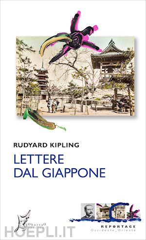 kipling rudyard - lettere dal giappone