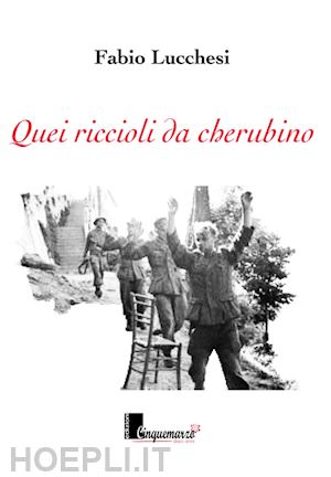 lucchesi fabio - quei riccioli da cherubino