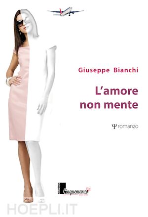 bianchi giuseppe - l'amore non mente