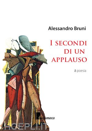 bruni alessandro - i secondi di un applauso