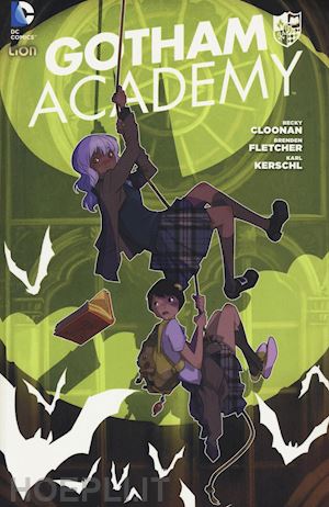 cloonan becky; fletcher brenden; kerschl karl - gotham academy. vol. 1