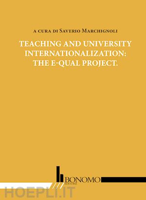 marchignoli s.(curatore) - teaching and university internationalization: the e-qual project