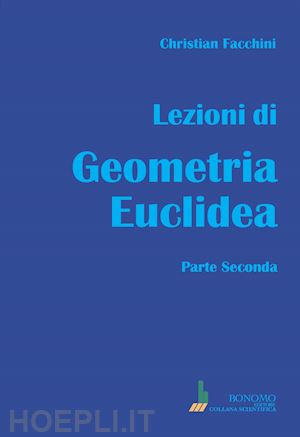 facchini christian - lezioni di geometria euclidea. vol. 2