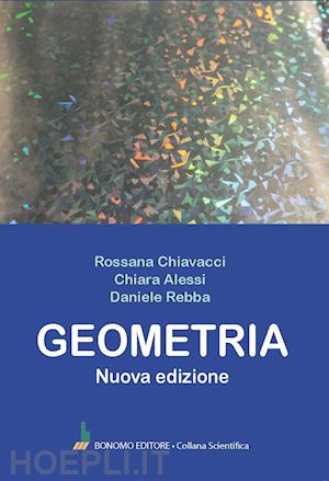 chiavacci rossana; alessi chiara; rebba daniele - geometria