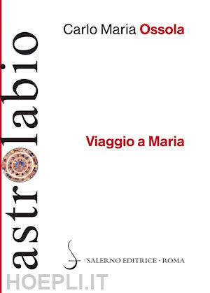 ossola carlo maria - viaggio a maria