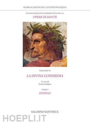 alighieri dante; malato e. (curatore) - nuova edizione commentata delle opere di dante. vol. 6/1: la divina commedia. in