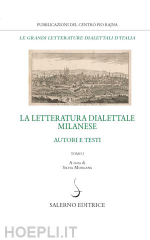 morgana s. (curatore) - la letteratura dialettale milanese . vol. 2