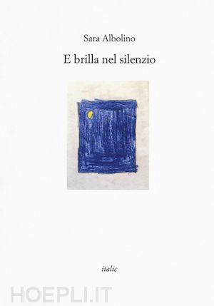 albolino sara - e brilla nel silenzio