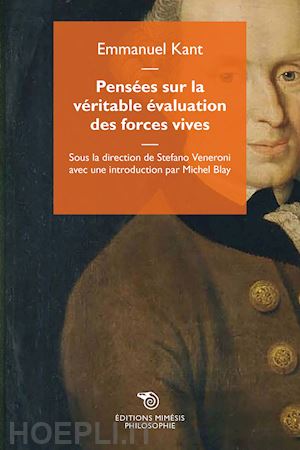 kant immanuel - pensées sur la véritable évaluation des forces vives