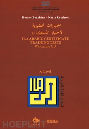 benchina hocine; rocchetti nadia - test preparatori per la certificazione della lingua araba + cd - livello a2