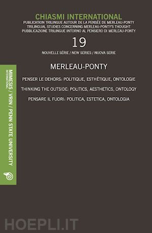 carbone m. (curatore) - chiasmi international. ediz. italiana, francese e inglese. vol. 19: merleau-pont