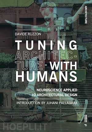 ruzzon davide - tuning architecture with humans. neuroscience applied to architectural design