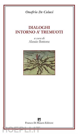 de colaci onofrio - dialoghi intorno a' tremuoti. ediz. critica