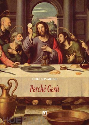 savarese luigi - perché gesù. nuova ediz.