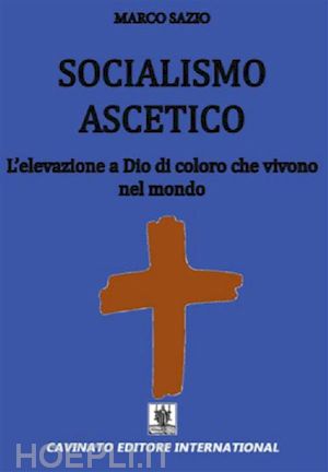 marco sazio - socialismo ascetico