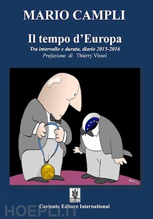 campli mario - il tempo d'europa. tra intervallo e durata, diario 2015-2016