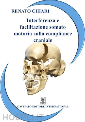 chiari renato - interferenza e facilitazione somato-motoria sulla compliance craniale