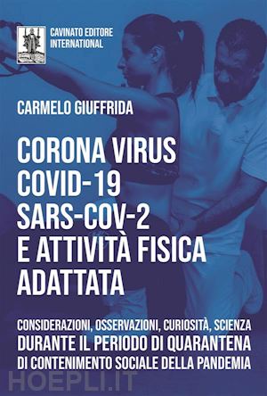 carmelo giuffrida - coronavirus covid-19 sars-cov2 e attivita fisica adattata