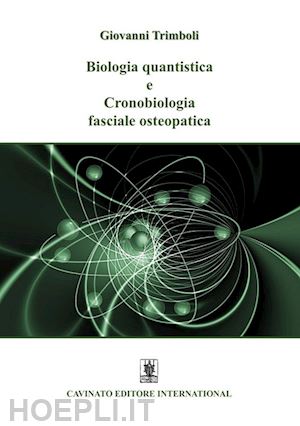 trimboli giovanni - biologia quantistica e cronobiologia fasciale osteopatica