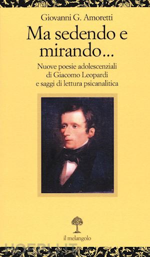 amoretti giovanni g. - ma sedendo e mirando...