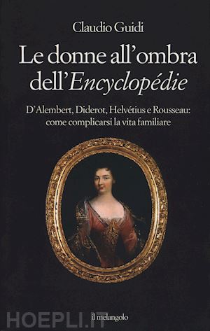 guidi claudio - le donne all'ombra dell'encyclopedie