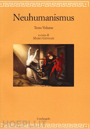 gennari m. (curatore) - neuhumanismus. pedagogie e culture del neoumanesimo tedesco tra '700 e '800. vol