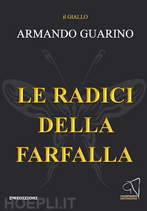 guarino armando - le radici della farfalla