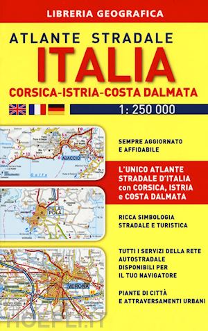 aa.vv. - atlante stradale italia. con corsica-istria-dalmazia 1:250.000
