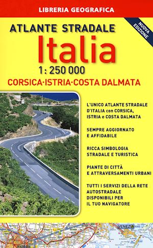 aa.vv. - atlante stradale italia - corsica - istria - costa dalmata 2018