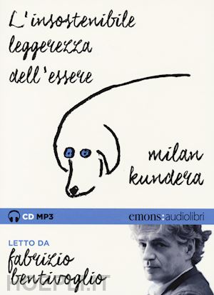 kundera milan - insostenibile leggerezza dell'essere letto da fabrizio bentivoglio. audiolibro.