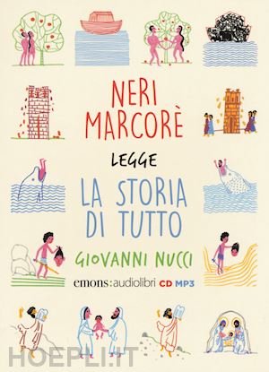 nucci giovanni - storia di tutto. la bibbia raccontata ai piccoli letto da neri marcore'. audioli